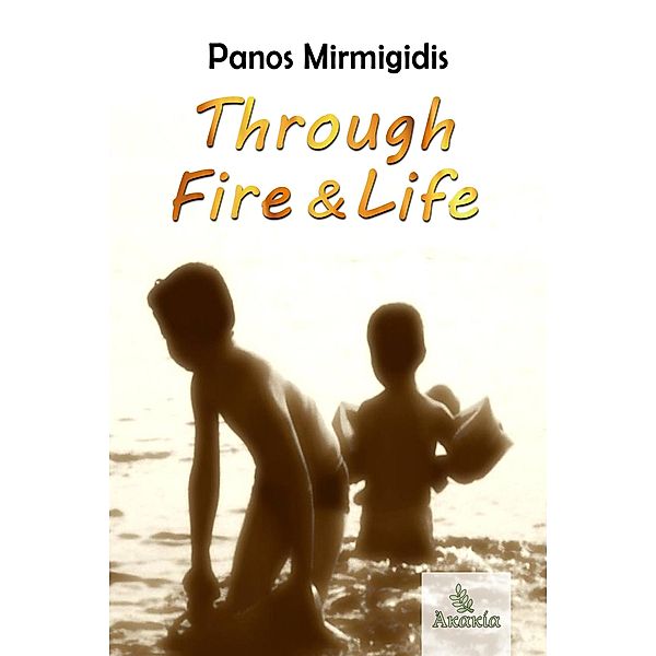 Through Fire and Life, Panos Mirmigidis