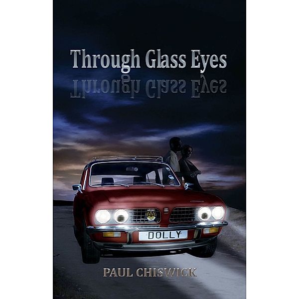 Through Glass Eyes, Paul Chiswick