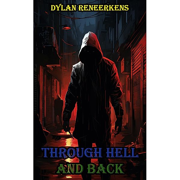 Through Hell and Back, Dylan Reneerkens