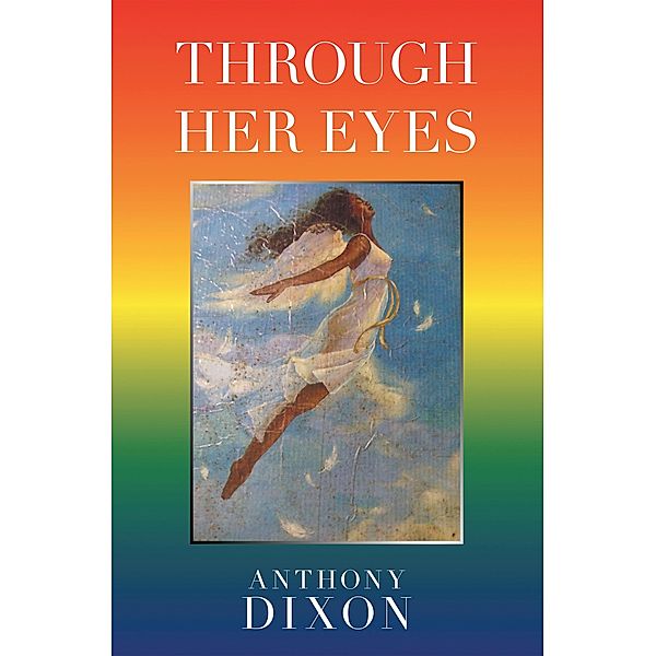 Through Her Eyes, Anthony Dixon