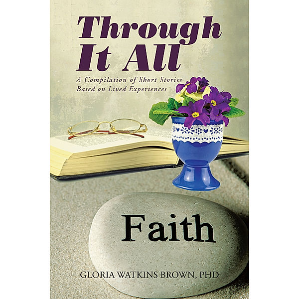 Through It All, Gloria Watkins Brown PhD