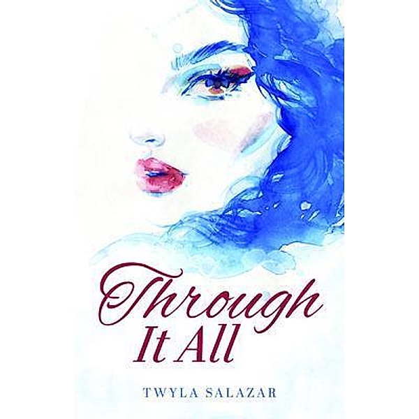 Through It All, Twyla Salazar