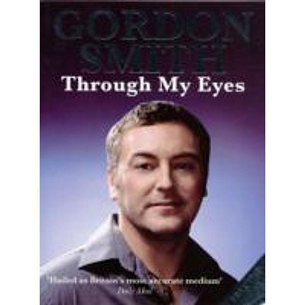 Through My Eyes, Gordon Smith