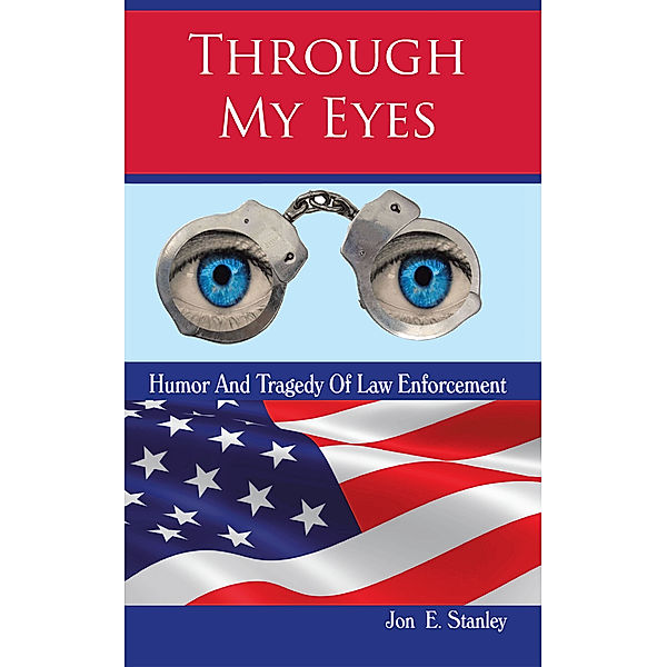Through My Eyes, Jon E. Stanley