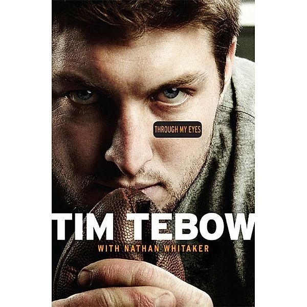 Through My Eyes, Tim Tebow, Nathan Whitaker