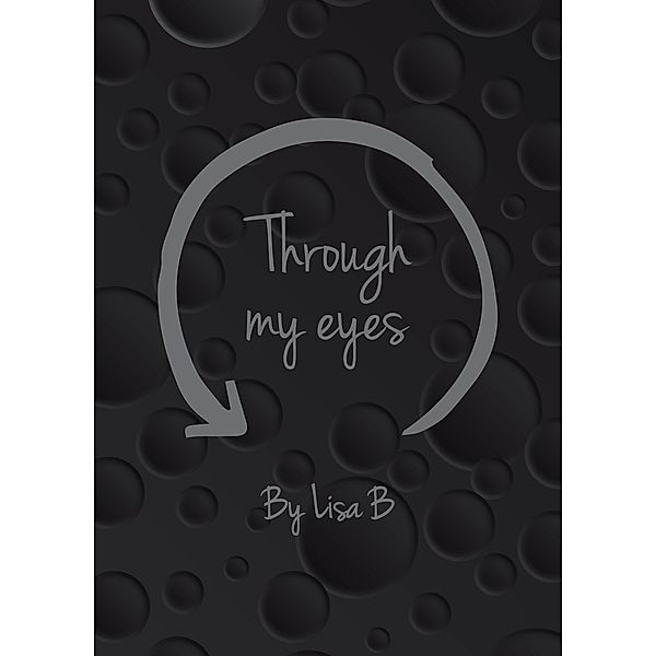 Through My Eyes, Lisa B