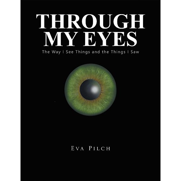 Through My Eyes, Eva Pilch