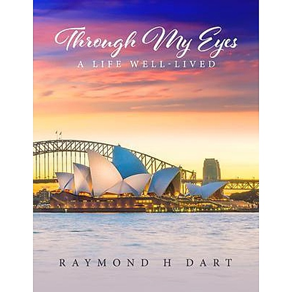 Through My Eyes / BookTrail Publishing, Raymond Dart