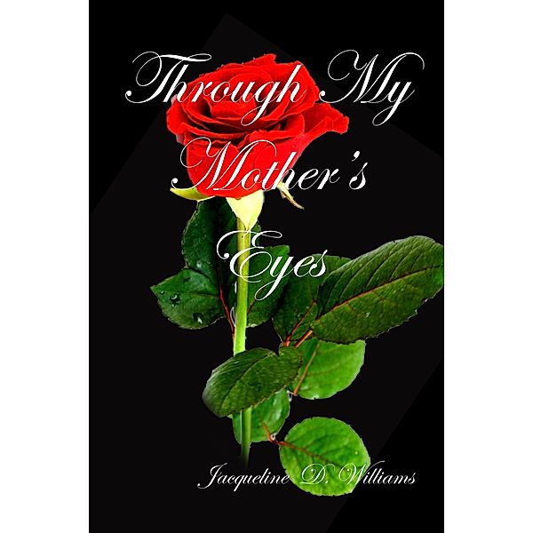 Through My Mother's Eyes, Jacqueline Williams