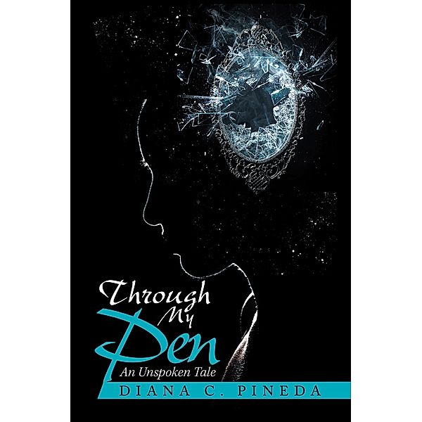 Through My Pen, Diana C. Pineda