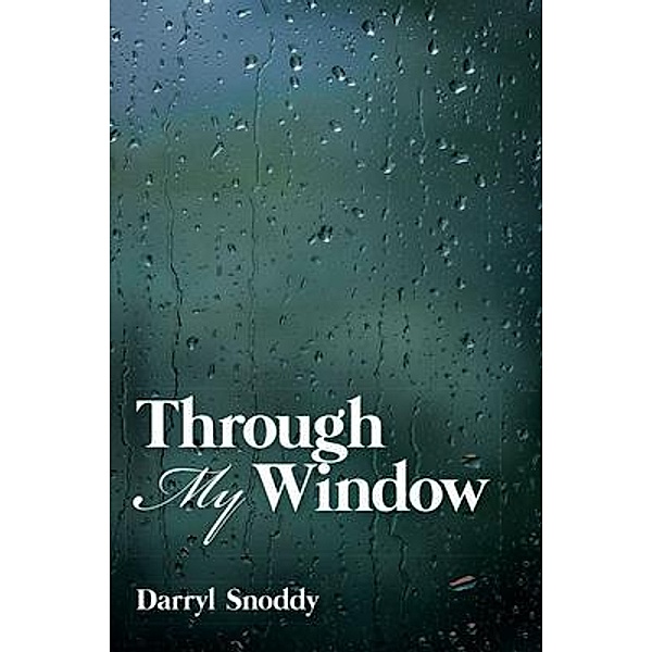 Through My Window, Darryl Snoddy Snoddy