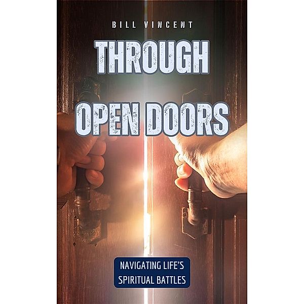 Through Open Doors, Bill Vincent