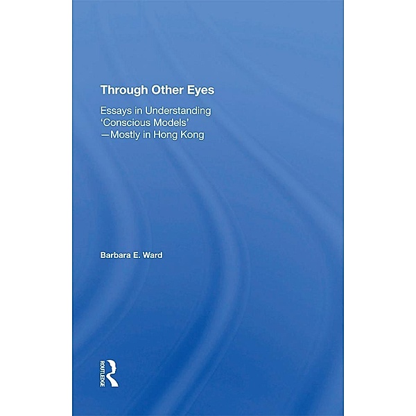 Through Other Eyes, Barbara E. Ward