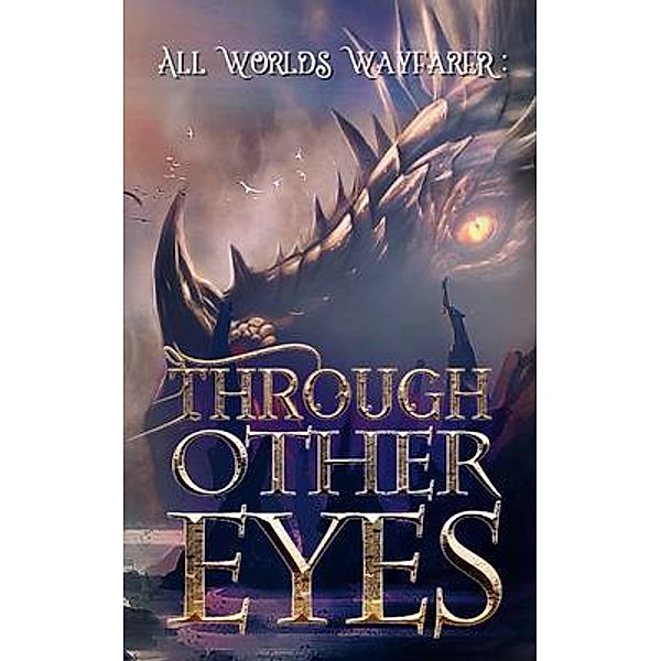 Through Other Eyes / All Worlds Wayfarer Anthologies Bd.1, All Worlds Wayfarer Various Authors