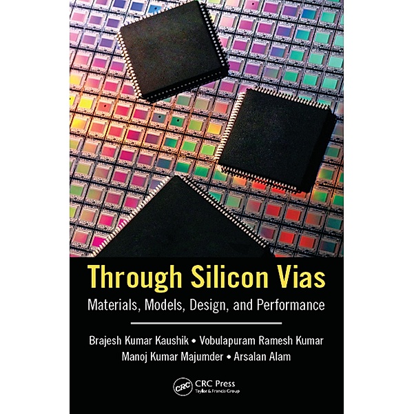 Through Silicon Vias, Brajesh Kumar Kaushik, Vobulapuram Ramesh Kumar, Manoj Kumar Majumder, Arsalan Alam