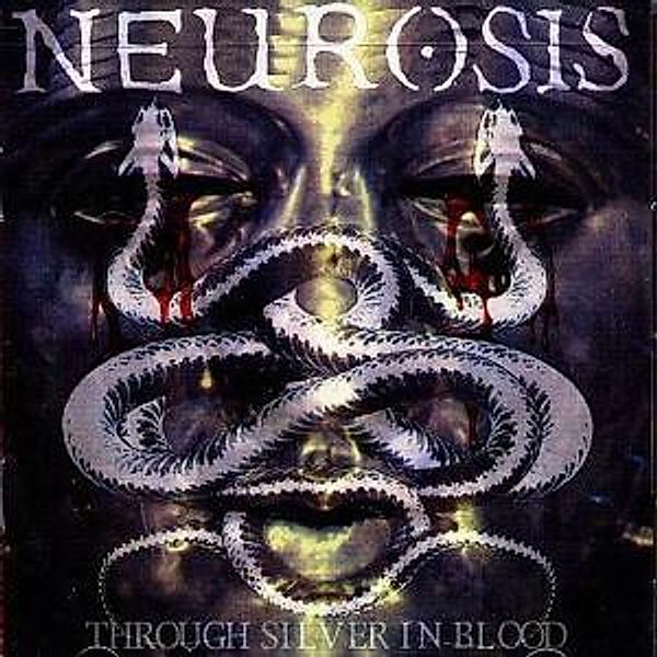 Through Silver In Blood, Neurosis