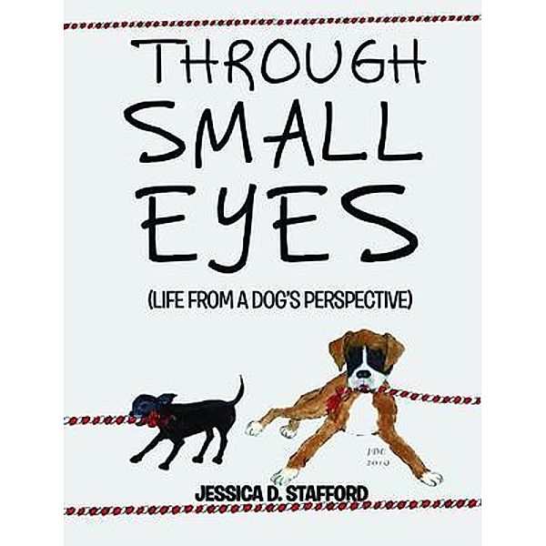 Through Small Eyes / Book-Art Press Solutions LLC, Jessica Stafford, Tbd