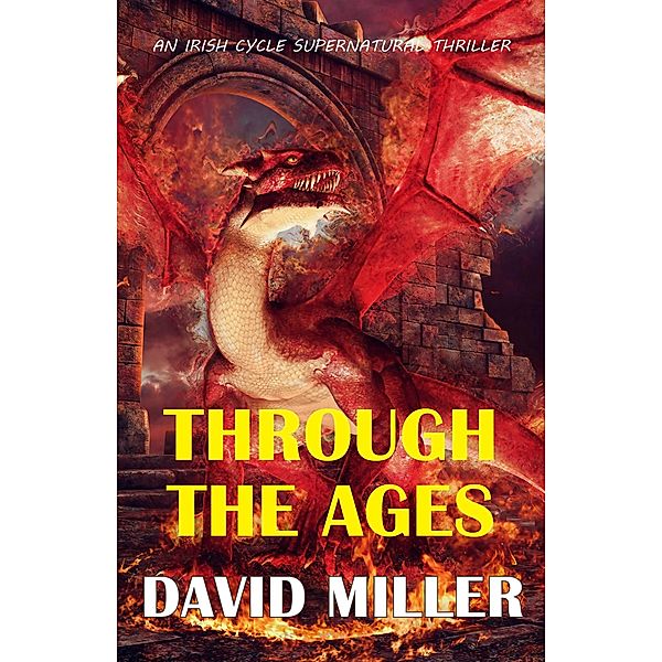 Through the Ages (Irish Cycle Series) / Irish Cycle Series, David Miller