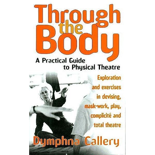 Through the Body / Nick Hern Books, Dymphna Callery