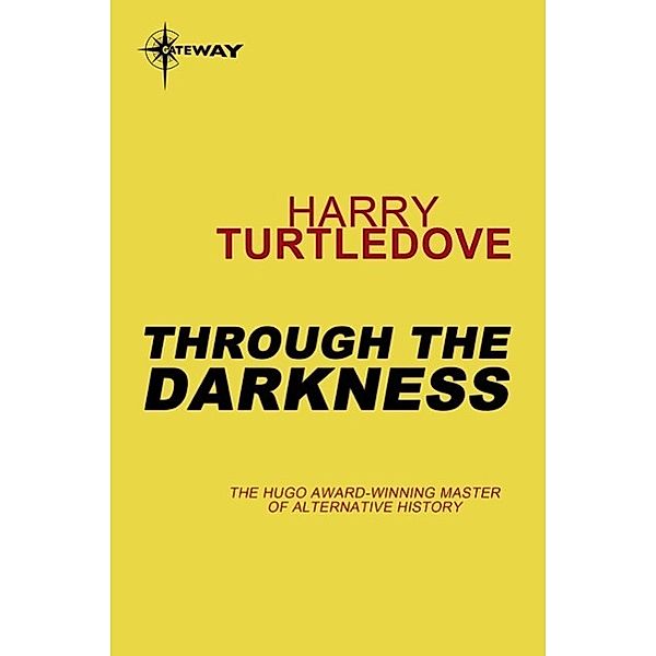 Through the Darkness, Harry Turtledove