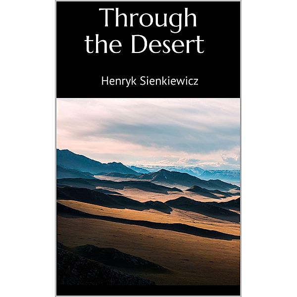 Through the Desert, Henryk Sienkiewicz