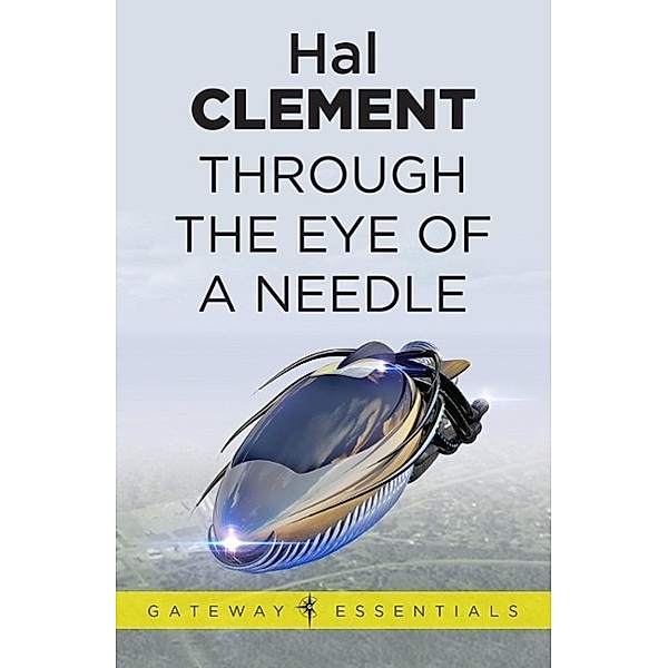 Through the Eye of a Needle / Gateway, Hal Clement