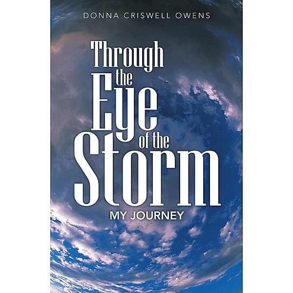 Through the Eye of the Storm, Donna Criswell Owens
