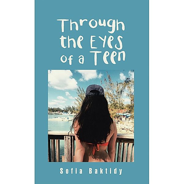 Through the Eyes of a Teen, Sofia Baktidy