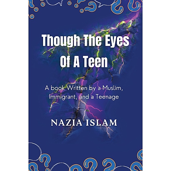 Through the Eyes of a Teen, Nazia Islam