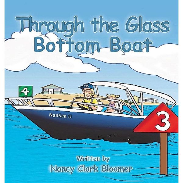 Through the Glass Bottom Boat / Lettra Press LLC, Nancy Clark Bloomer