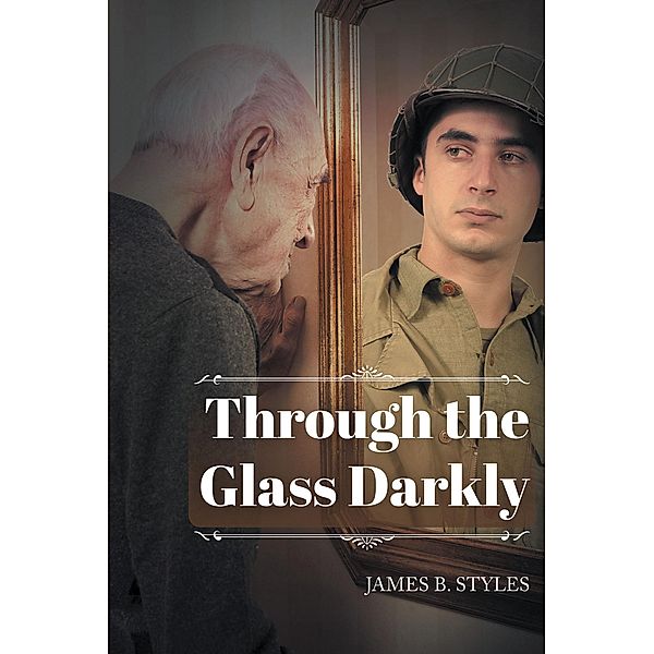 Through the Glass Darkly, James B. Styles