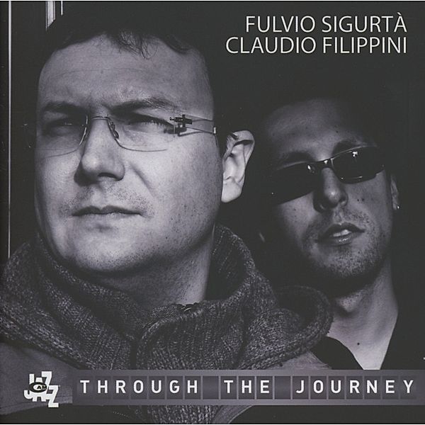 Through The Journey, Fulvio Sigurta, Claudio Filippini