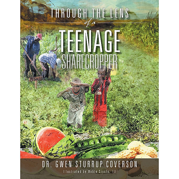 Through the Lens of a Teenage Sharecropper, Dr. Gwen Sturrup Coverson