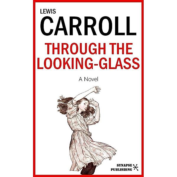 Through the looking-glass, Lewis Carroll