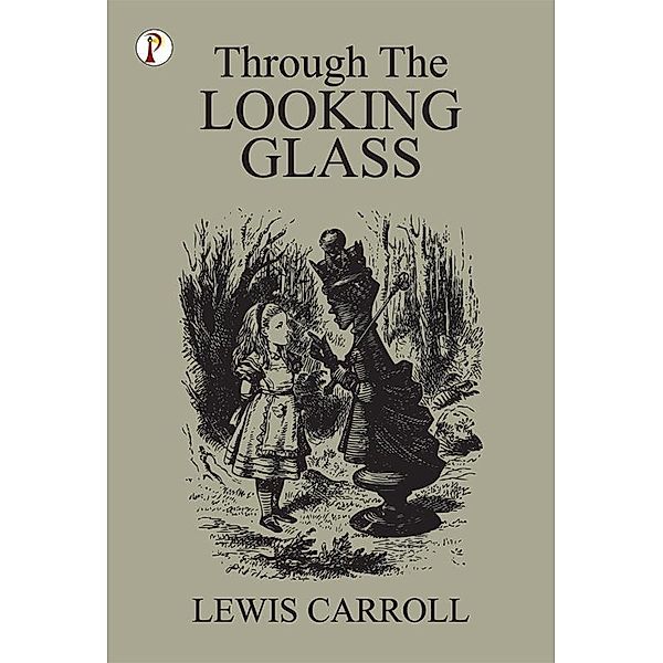 Through The Looking-Glass, Lewis Carroll