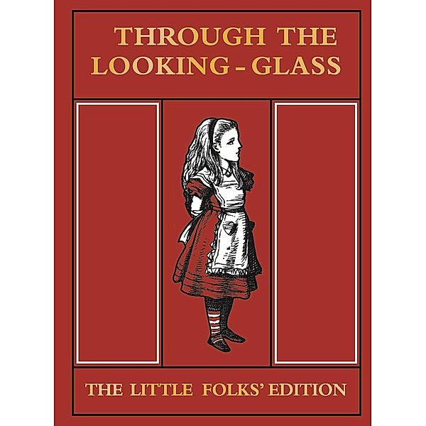 Through the Looking Glass Little Folks Edition, Lewis Carroll