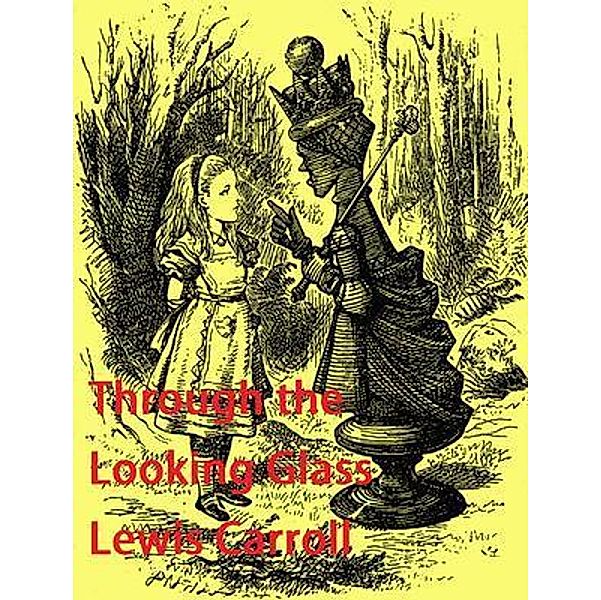 Through the Looking Glass / Spartacus Books, Lewis Carroll