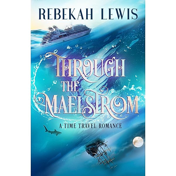 Through the Maelstrom, Rebekah Lewis