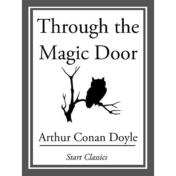 Through the Magic Door, Arthur Conan Doyle