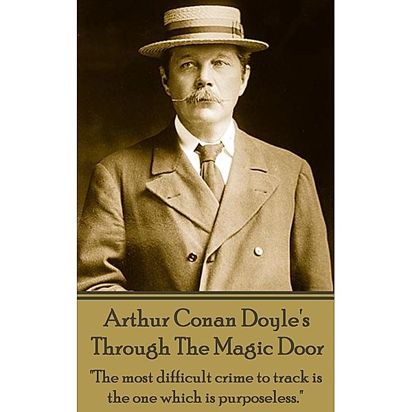 Through The Magic Door, Arthur Conan Doyle