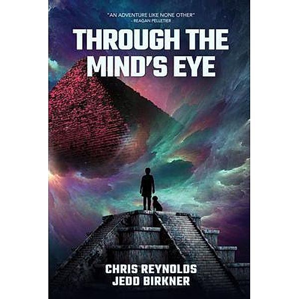 Through the Mind's Eye / Chris Reynolds Media Group LLC, Christopher Reynolds, Jedd Birkner