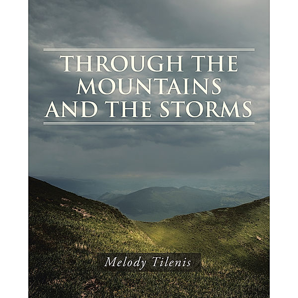 Through the Mountains and the Storms, Melody Tilenis