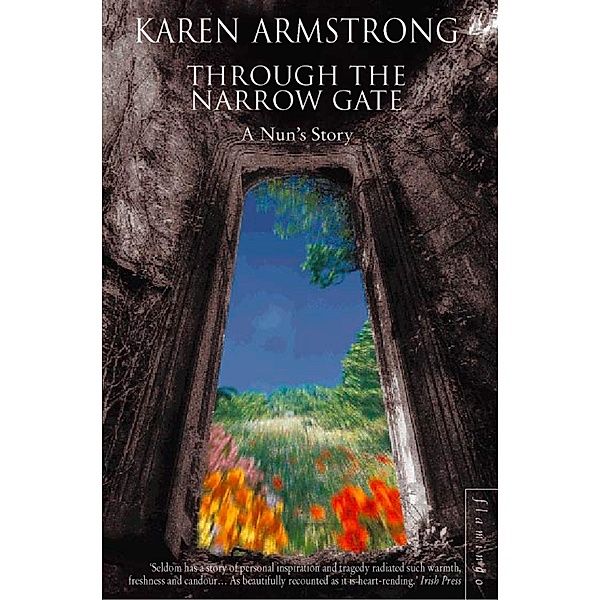 Through the Narrow Gate, Karen Armstrong