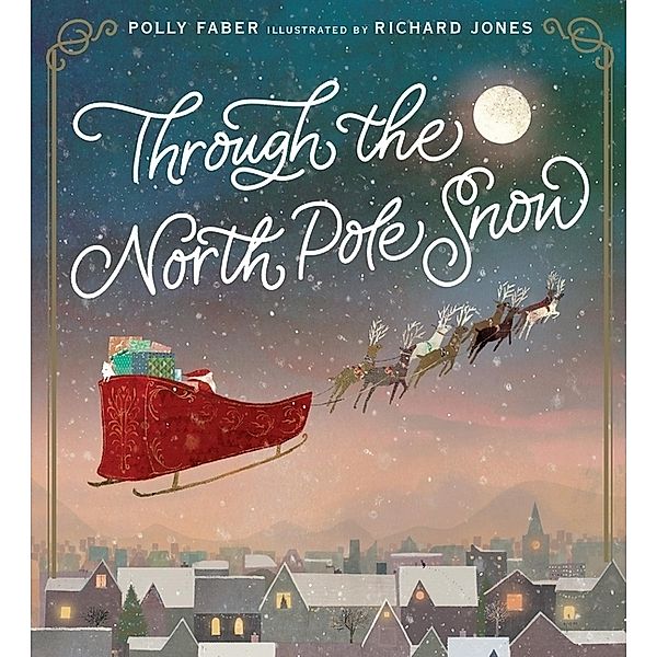 Through the North Pole Snow, Polly Faber