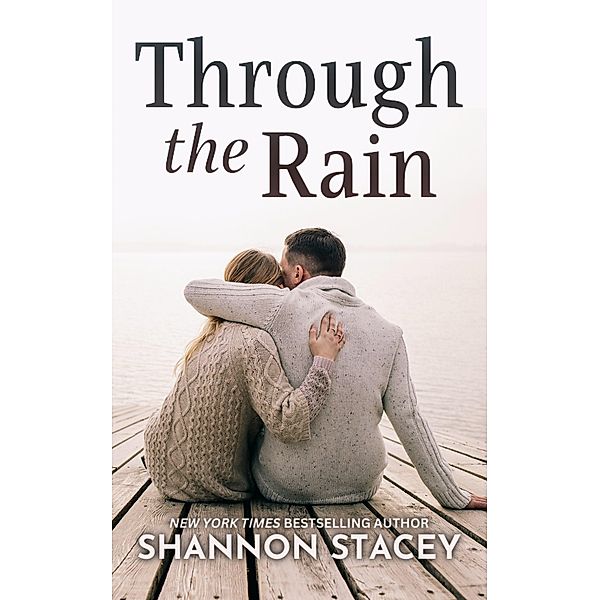 Through The Rain, Shannon Stacey