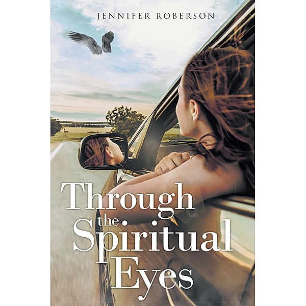Through the Spiritual Eyes, Jennifer Roberson