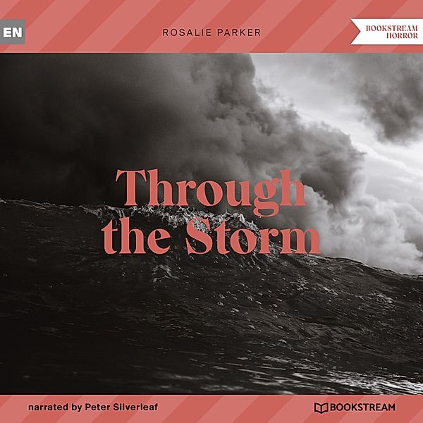 Through the Storm, Rosalie Parker