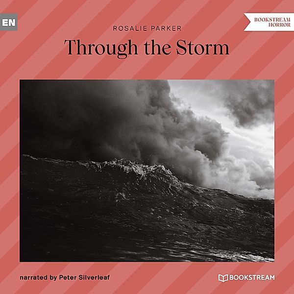 Through the Storm, Rosalie Parker