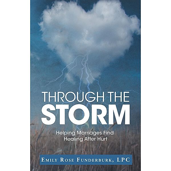 Through the Storm, Emily Rose Funderburk LPC