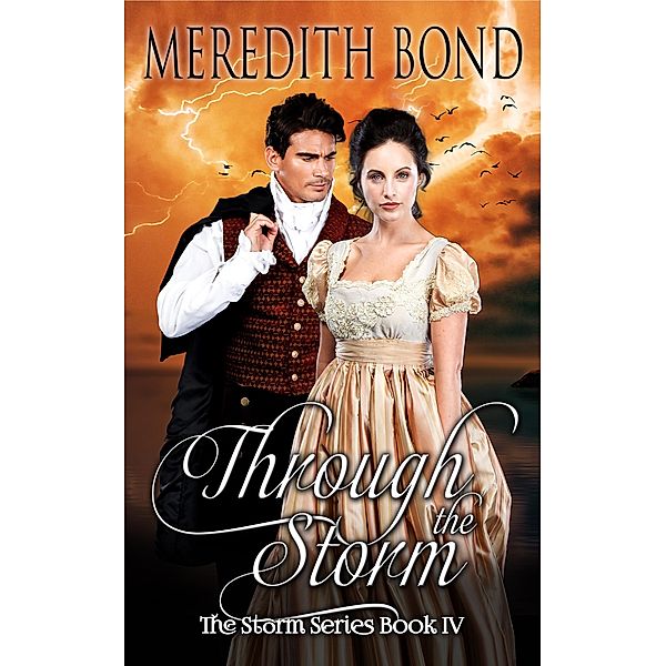 Through the Storm / Storm, Meredith Bond